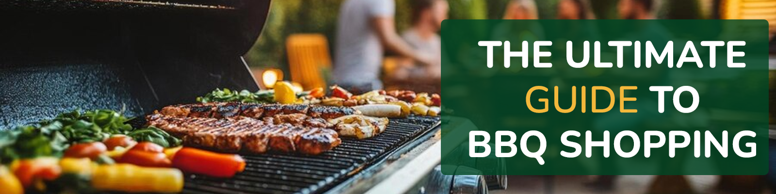 The Ultimate Guide to BBQ Shopping: From Planning to Grilling Perfection